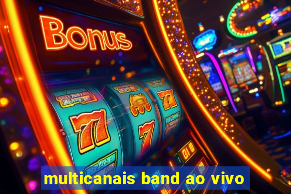 multicanais band ao vivo